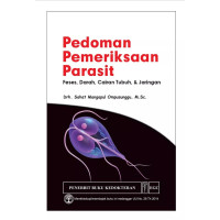 Image of Pedoman Pemeriksaan Parasit: Feses, Darah, Cairan Tubuh & Jaringan