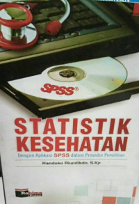 Image of Statistik Kesehatan Dengan Aplikasi SPSS Dalam Prosedur Penel;itian