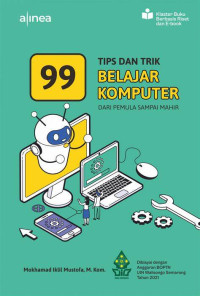 Image of 99 Tips dan Trik Belajar Komputer : dari Pemula Sampai Mahir