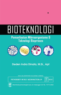 Image of Bioteknologi : Pemanfaatan Mikroorganisme & Teknologi Bioproses