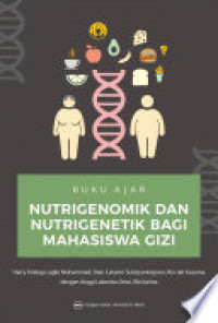 Image of Buku Ajar Nutrigenomik dan Nutrigenetik Bagi Mahasiswa Gizi