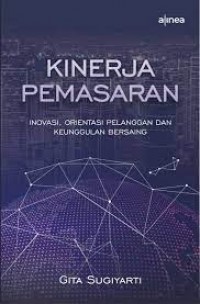 Image of Kinerja Pemasaran Inovasi, Orientasi Pelanggan dan Keunggulan Bersaing