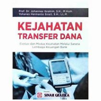 Image of Kejahatan Transfer Dana Evolusi dan Modus Kejahatan Melalui Sarana Lembaga Keuangan Bank