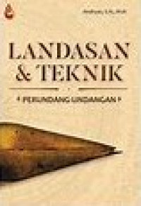Image of Landasan dan teknik perundang-undangan
