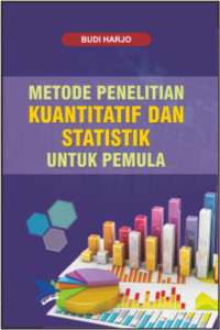 Image of Metode Penelitian Kuantitatif dan Statistik Untuk Pemula