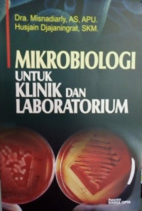 Image of Mikrobiologi Untuk Klinik dan Laboratorium