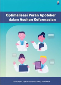 Image of Optimalisasi Peran Apoteker dalam Asuhan Kefarmasian