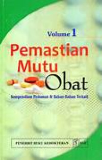 Image of Pemastian Mutu Obat Kompendium Pedoman & Bahan-bahan Terkait