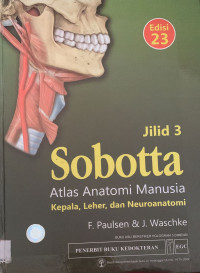 Image of Sobotta Atlas Anatomi Manusia : Kepala, Leher, dan Neuroanatomi Jilid 3