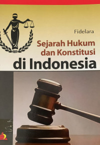 Image of Sejarah Hukum dan Konstitusi di Indonesia