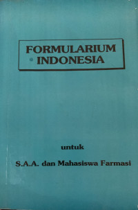 Image of Formularium Indonesia untuk S.A.A dan Mahasiswa Farmasi