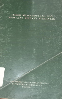 Image of Tehnik Mengumpulkan Dan Mencatat Riwayat Kesehatan