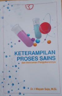 Image of Keterampilan Proses Sains dan Instrumen Pengukurannya
