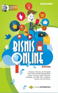 Image of Bisnis Online : Mengenal, Memulai, dan Mengelola Bisnis Online Melalui Berbagai Media Seperti : Internet, twitter, facebook, Whatsaapp, Line, BBM, Path, instagram, Pinteres dan lain-lainnya