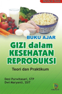 Image of Buku Ajar Gizi Dalam Kesehatan  Reproduksi Teori dan Praktikum