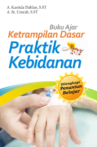 Image of Buku Ajar Keterampilan Dasar Praktik Kebidanan