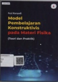 Image of Model Pembelajaran Konstruktivis Pada Materi Fisika (Teori dan Praktik)