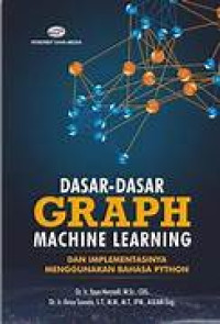 Image of Dasar-Dasar Graph Machine Learning ndan Implementtasinya Menggunakan Bahasa Python