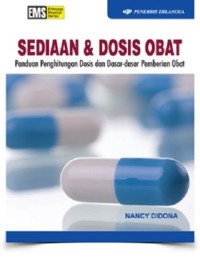 Image of Sediaan & Dosis Obat : Panduan Penghitung Dosis dan Dasar-Dasar Pemberian Obat