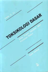 Image of Toksikologi Dasar : Asas, Organ Sasaran, dan Penilaian Resiko