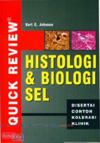 Image of Histologi & Biologi Sel : Disertai Contoh Kolerasi Klinik