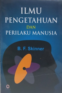 Image of Ilmu Pengetahuan dan Perilaku Manusia