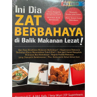 Image of Ini Dia Zat Berbahaya di Balik Makanan Lezat!