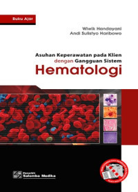 Image of Buku Ajar Asuhan Keperawatan Pada Klien Dengan Gangguan Sistem Hematologi
