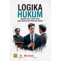 Image of Logika HUkum: Implementasi Logika Dalam Legal Opinion dan Penemuan Hukum