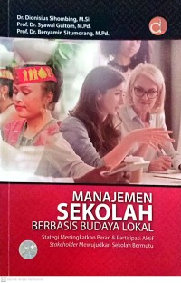 Image of Manajemen Sekolah BERBASIS Budaya Lokal : Strategi Meningkatkan Peran& Partisipasi Aktif Stakeholder Mewujudkan Sekolah Bermutu