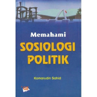 Image of Memahami Sosiologi Politik