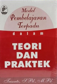 Image of Model Pembelajaran Terpadu Dalam Teori dan Praktek