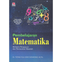Image of Pembelajaran Matematika : Berbasis Pengajuan dan Pemecahan Masalah