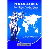 Image of Peran Jaksa Dalam Sistem Peradilan Pidana di Kawasan Asia Pasifik