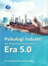 Image of Psikologi Industri dan Oragnisasi Masyarakat Era 5.0