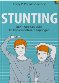 Image of Stunting : dari Teori dan Bukti ke Implementasi di Lapangan